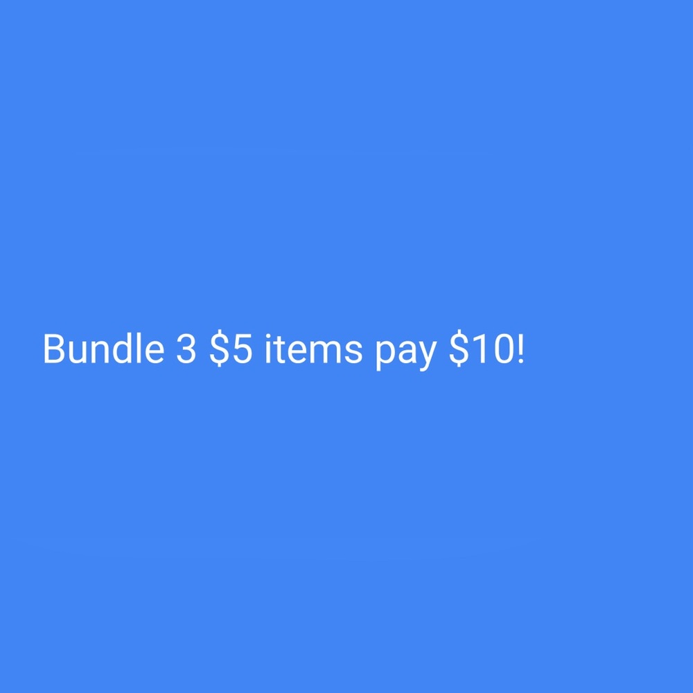 Bundle three $5 items pay $10!